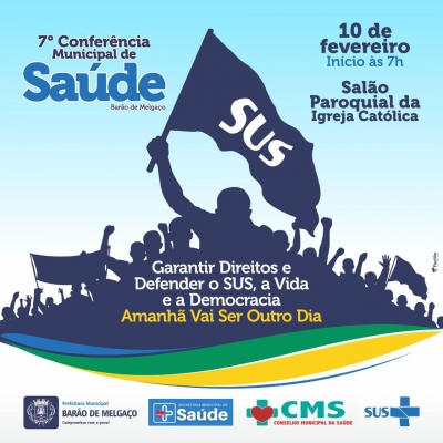 Secretaria de Saúde de Barão de Melgaço, promove a 7° Conferência Municipal de Saúde &quot;amanhã vai ser outro dia&quot;